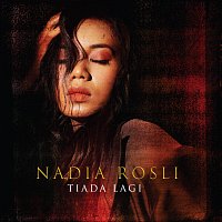 Nadia Rosli – Tiada Lagi