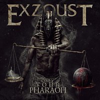 Exzoust – Obey Your Pharaoh