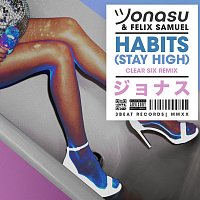Jonasu, Felix Samuel – Habits (Stay High) [Clear Six Remix]