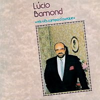 Lúcio Bamond – Rés Ves Campo D’Ourique