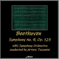 NBC Symphony Orchestra, Eileen Farrell, Katherine Ann Merriman, Jan Peerce – Beethoven: Symphony NO. 9, OP. 125