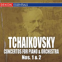Různí interpreti – Tchaikovsky: Concertos for Piano & Orchestra Nos. 1 & 2