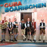 Die Cubaboarischen – die Cubaboarischen