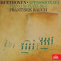 František Rauch – Beethoven: Appassionata, Sonáta pro klavír č. 1 MP3