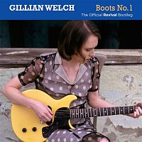 Gillian Welch – Boots No. 1: The Official Revival Bootleg