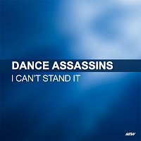 Dance Assassins – I Can't Stand It
