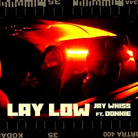 Jay Whiss, Donnie – Lay Low