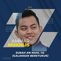 Ammar Mukhlis – Galakkan Bersyukur (Surah An-Nahl 112)
