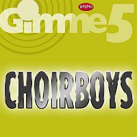 Choirboys – Gimme 5