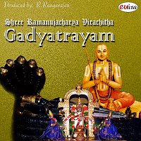 Prof. M .A. Lakshmitatachar, Manasi Prasad – Gadyatrayam