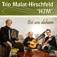 Trio Malat-Hirschfeld ´H2M´ – Bei uns daham