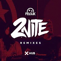 Felguk – 2nite [Remixes]