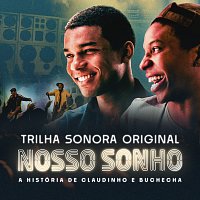 Juan Paiva, Lucas Penteado, Claudinho & Buchecha – Trilha Sonora do filme Nosso Sonho - Claudinho & Buchecha