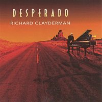 Richard Clayderman – Desperado