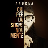 Andrea D'Alessio – Chi Per Un Sogno Non Mente