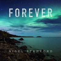 Nigel Stanford – Forever