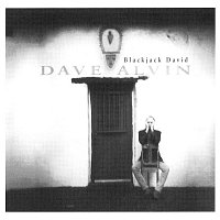 Dave Alvin – Blackjack David