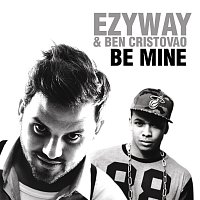 EzyWay & Ben Cristovao – Be Mine FLAC