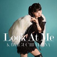 Kawaguchi Yurina – Look At Me