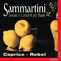 Ensemble Caprice, Rebel – Sammartini, G. / Maute: Sonate e Concerti per flauti