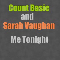 Count Basie, Sarah Vaughan – Me Tonight