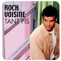 Roch Voisine – Tant Pis