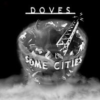 Doves – Some Cities