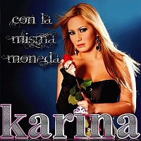 Karina – Con la Misma Moneda