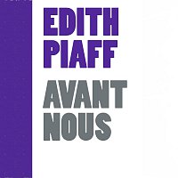 Edith Piaf – Avant Nous