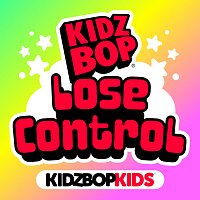 KIDZ BOP Kids – Lose Control