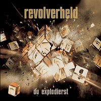 Revolverheld – Du explodierst