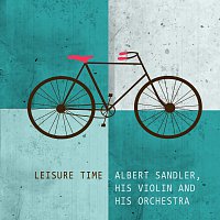 Albert Sandler, His Violin And His Orchestra – Leisure Time