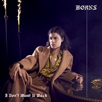 BORNS – I Don't Want U Back