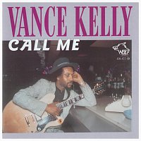 Vance Kelly – Call Me