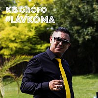 Kis Grófo – #Lávkóma