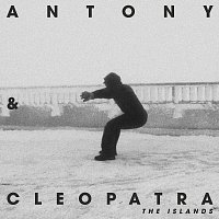 Antony & Cleopatra – The Islands
