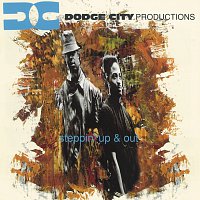 Dodge City Productions – Steppin' Up And Out