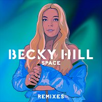 Becky Hill – Space [Remixes]