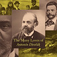 Přední strana obalu CD The Many Loves of Antonín Dvořák