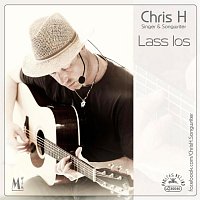 Chris H. – Lass Los