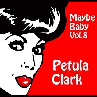 Petula Clark – Maybe Baby Vol. 8