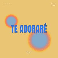 Te Adoraré