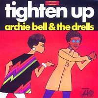 Archie Bell, The Drells – Tighten Up