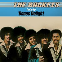 The Rockets – Featuring Bones Delight