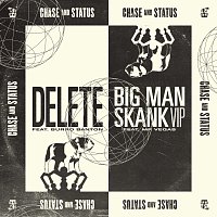 Chase & Status – Delete / Big Man Skank (VIP)
