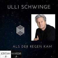 Ulli Schwinge – Als der Regen kam