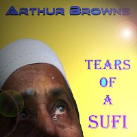 Arthur Browns – Tears of a Sufi