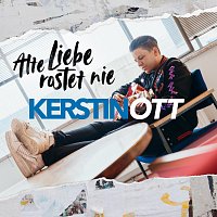 Kerstin Ott – Alte Liebe rostet nie