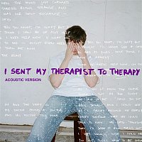 Alec Benjamin – I Sent My Therapist To Therapy (Acoustic)