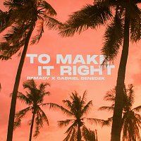 Remady, Gabriel Benedek – To Make It Right